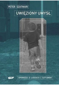 Uwięziony umysł Opowieści o ludziach z autyzmem