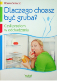 Dlaczego chcesz być gruba