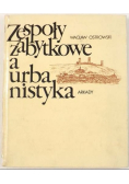 Zespoły zabytkowe a urbanistyka