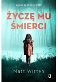 Życzę mu śmierci