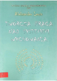 Twórcza praca nad systemem wychowania