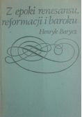 Z epoki renesansu reformacji i baroku