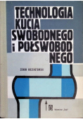 Technologia kucia swobodnego i półswobodnego