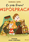Co zrobi Frania. Współpraca