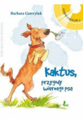 Kaktus przygody wiernego psa