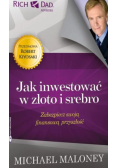 Jak inwestować w złoto i srebro