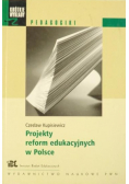 Projekty reform edukacyjnych w Polsce