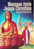 Nieznane życie Jezusa Chrystusa