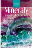 Minerały kamienie szlachetne, skały Spotkania z przyrodą