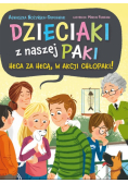 Dzieciaki z naszej paki Tom 2 Heca za hecą, w akcji chłopaki!