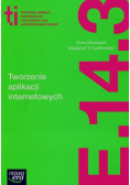 Tworzenie aplikacji internetowych i baz danych oraz administrowanie bazami E. 14. Część 3 Podręcznik