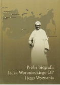 Próba biografii Jacka Woronieckiego OP i jego Wyznania