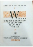 Wielka Wojna z Zakonem Krzyżackim w latach 1409 - 1411