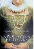 Królewska heretyczka
