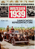 Wielki leksykon uzbrojenia Wrzesień 1939 Tom 150 Samochody reprezentacyjne