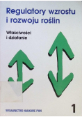 Regulatory wzrostu i rozwoju roślin Tom 1