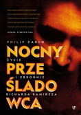 Nocny prześladowca Życie i zbrodnie Richarda Ramireza