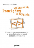 Pomiędzy wolnością a wygodą