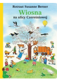 Wiosna na ulicy Czereśniowej