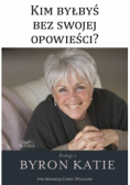 Kim byłbyś bez swojej opowieści?