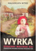 Wyrka Utracony wołyński raj