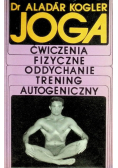 Joga ćwiczenia fizyczne oddychanie trening autogeniczny