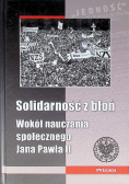 Solidarność z błoń Wokół nauczania społecznego Jana Pawła II