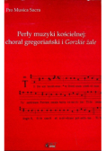Perły muzyki kościelnej chorał gregoriański i Gorzkie żale
