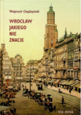 Wrocław jakiego nie znacie