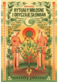 Rytuały miłosne i obyczaje Słowian