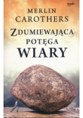 Zdumiewająca potęga wiary