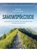 Samowspółczucie Zaakceptuj siebie i zbuduj wewnętrzną siłę