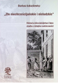 Zło niechrześcijańskie i nieludzkie