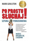 Po prostu słuchaj Sztuka porozumienia