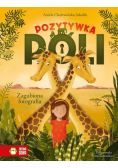 Pozytywka Poli. Zagubiona fotografia