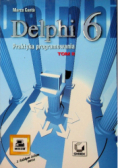Delphi 6 praktyka programowania Tom 1