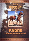 Padre Strzelba, różaniec i koń