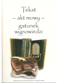 Tekst akt mowy gatunek wypowiedzi
