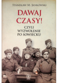 Dawaj czasy Czyli wyzwolenie po sowiecku