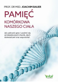 Pamięć komórkowa naszego ciała