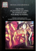 Tropami egzystencjalizmu w literaturze polskiej XX wieku