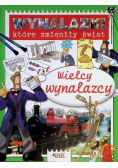 Wynalazki które zmieniły świat Wielcy wynalazcy