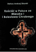 Kościół w Polsce za Mieszka I i Bolesława Chrobrego