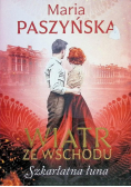 Wiatr ze Wschodu Tom 3 Szkarłatna łuna
