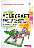 Minecraft Buduj mechanizmy i twórz własne mody Przewodnik mistrza