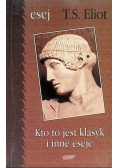 Kto to jest klasyk i inne eseje