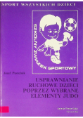 Usprawnianie ruchowe dzieci poprzez wybrane elementy judo
