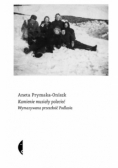 Kamienie musiały polecieć Wymazywana przeszłość Podlasia
