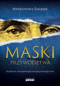Maski przywództwa Studium antropologiczno-kulturowe