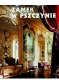 Zamek w Pszczynie Perła śląskiej architektury